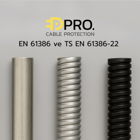 Ts En 61386-22 Ve En 61386 Standardı Arasındaki Farklar: Kablo Koruma Sistemlerinde Hangi Standart Ne Anlatır?