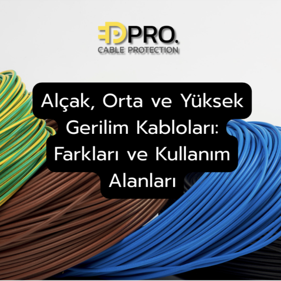 Alçak, Orta Ve Yüksek Gerilim Kabloları: Farkları Ve Kullanım Alanları