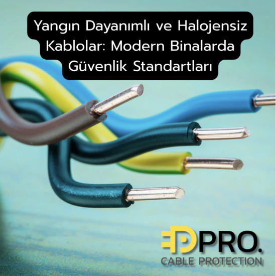 Yangın Dayanımlı Ve Halojensiz Kablolar: Modern Binalarda Güvenlik Standartları
